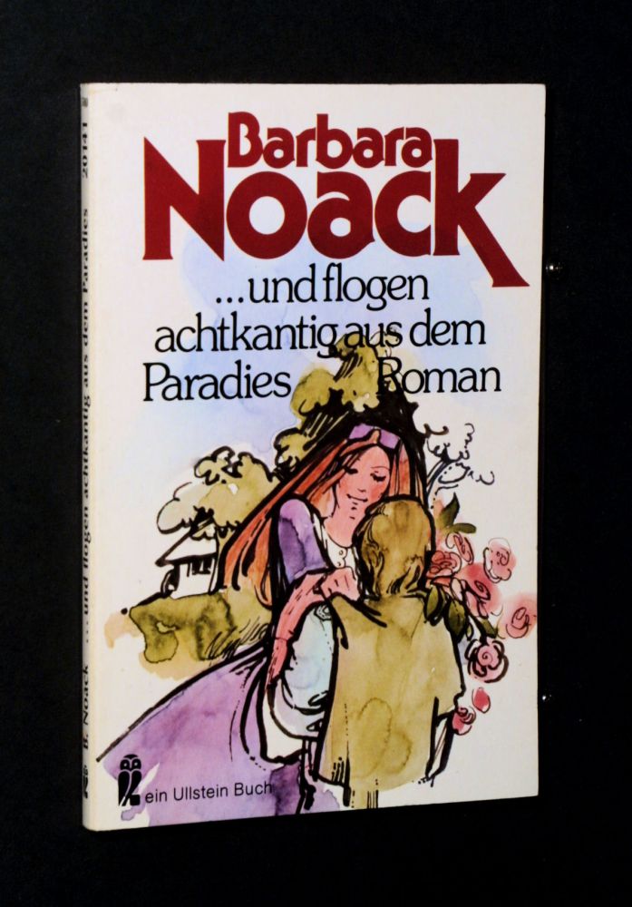 Barbara Noack - ... und flogen achtkantig aus dem Paradies - Buch