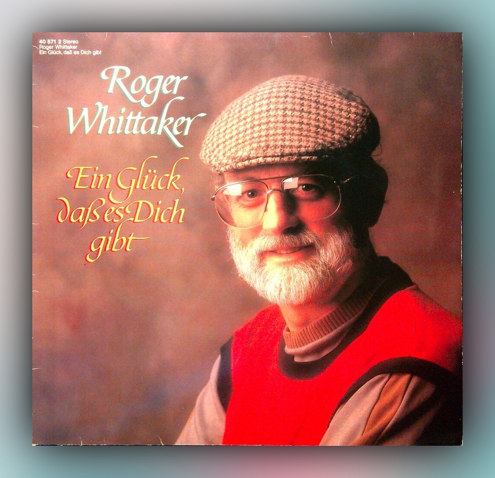 Roger Whittaker - Ein Glück, daß es Dich gibt - Vinyl