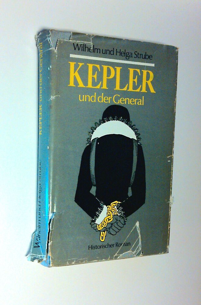 Wilhelm und Helga Strube - Kepler und der General - Buch