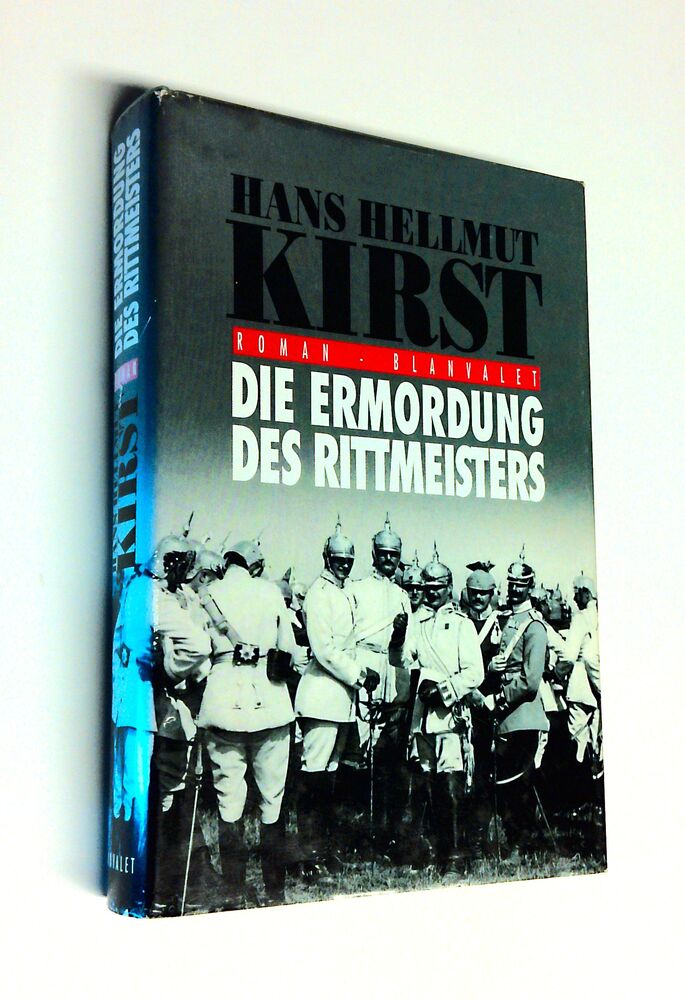 Hans Hellmut Kirst - Die Ermordung des Rittmeisters - Buch