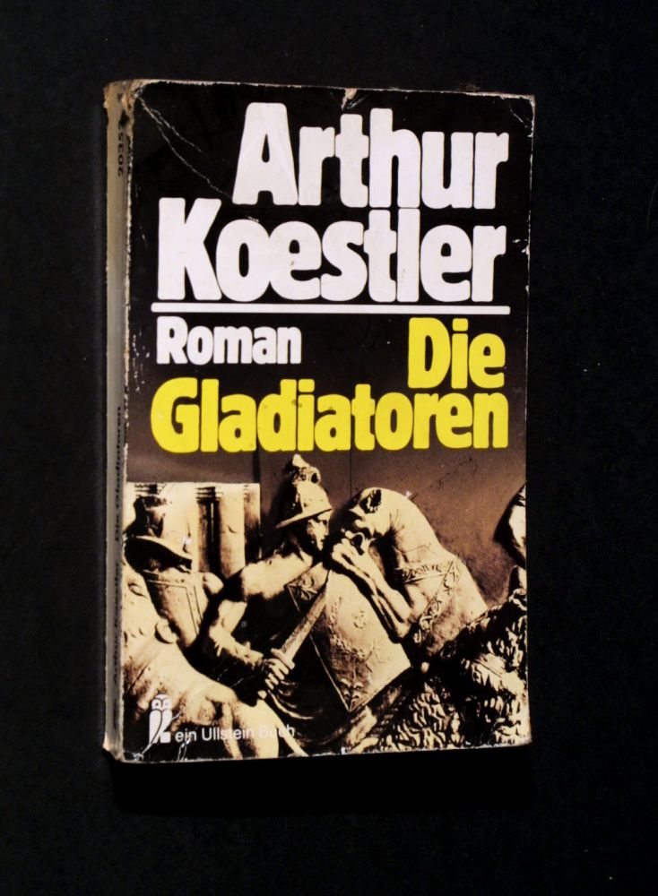 Die Gladiatoren - Arthur Koestler