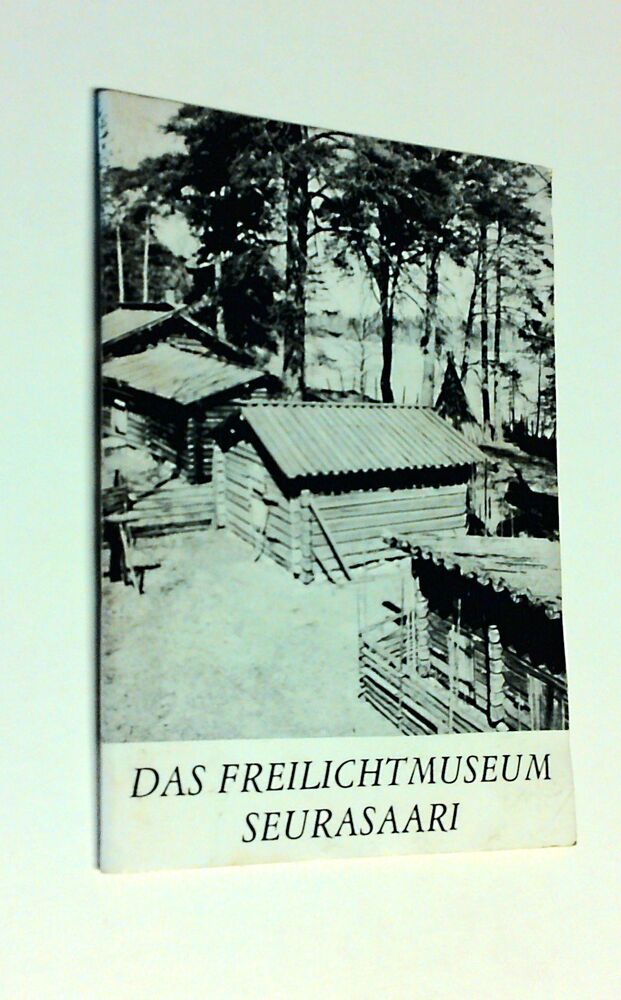 Riitta Ailonen & Ritva Kinnunen - Das Freilichtmuseum Seurasaari - Heft