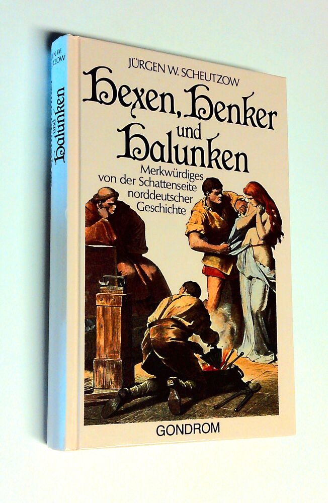 Jürgen W. Scheutzow - Hexen, Henker und Halunken - Buch