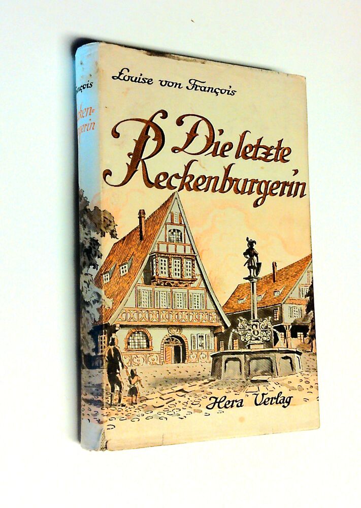 Louise von François - Die letzte Reckenburgerin - Buch