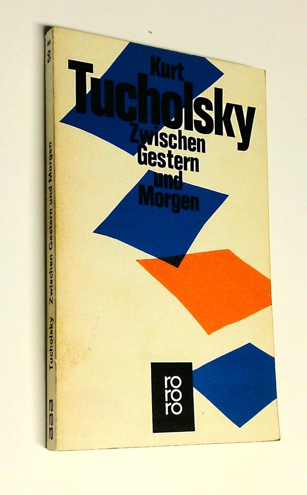 Kurt Tucholsky - Zwischen Gestern und Morgen - Buch
