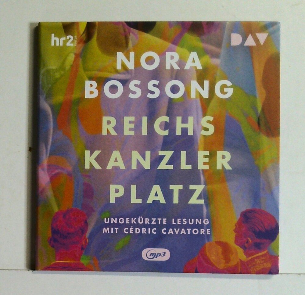 Nora Bossong - Reichskanzlerplatz - CD