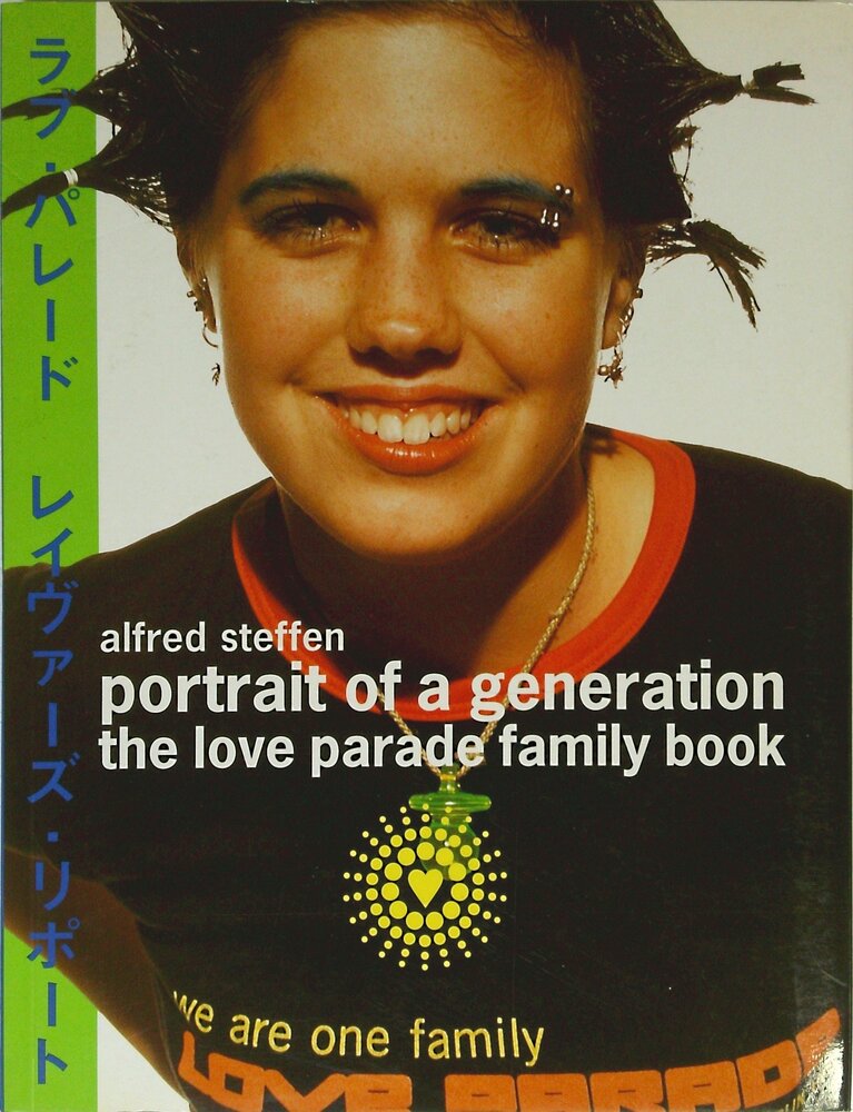 Alfred Steffen - portrait of a generation - the love parade family book - Buch