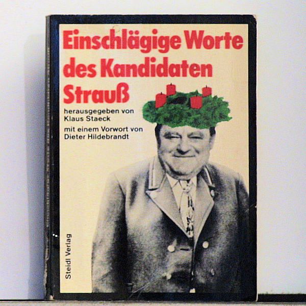 Klaus Staeck - Einschlägige Worte des Kandidaten Strauß - Buch