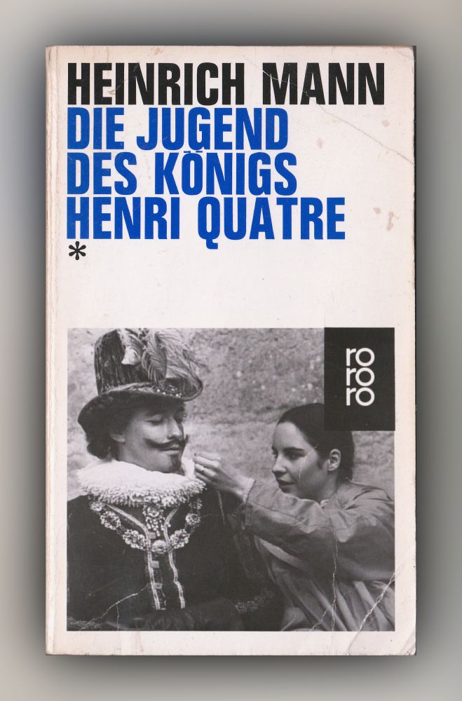 Heinrich Mann - Die Jugend des Königs Henri Quatre - Buch