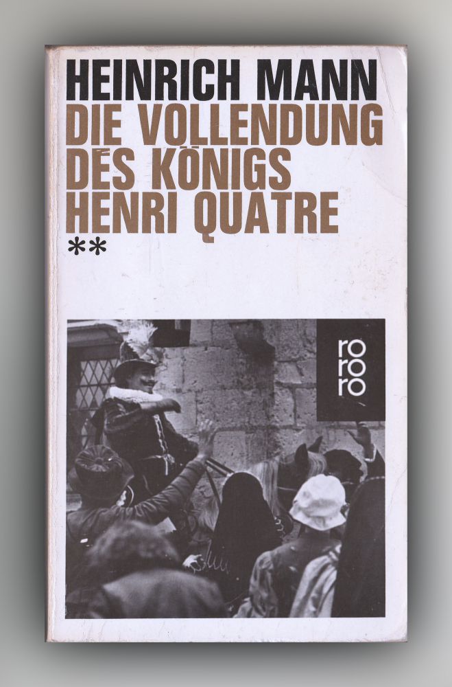 Heinrich Mann - Die Vollendung des Königs Henri Quatre - Buch