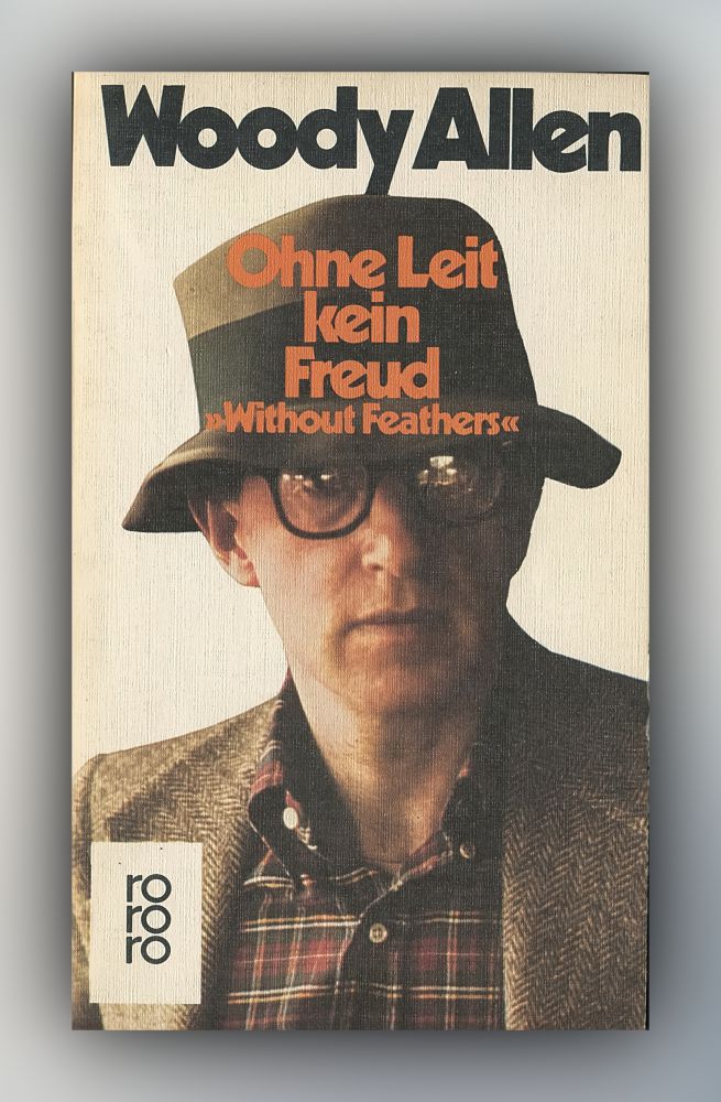 Woody Allen - Ohne Leit kein Freud - Buch