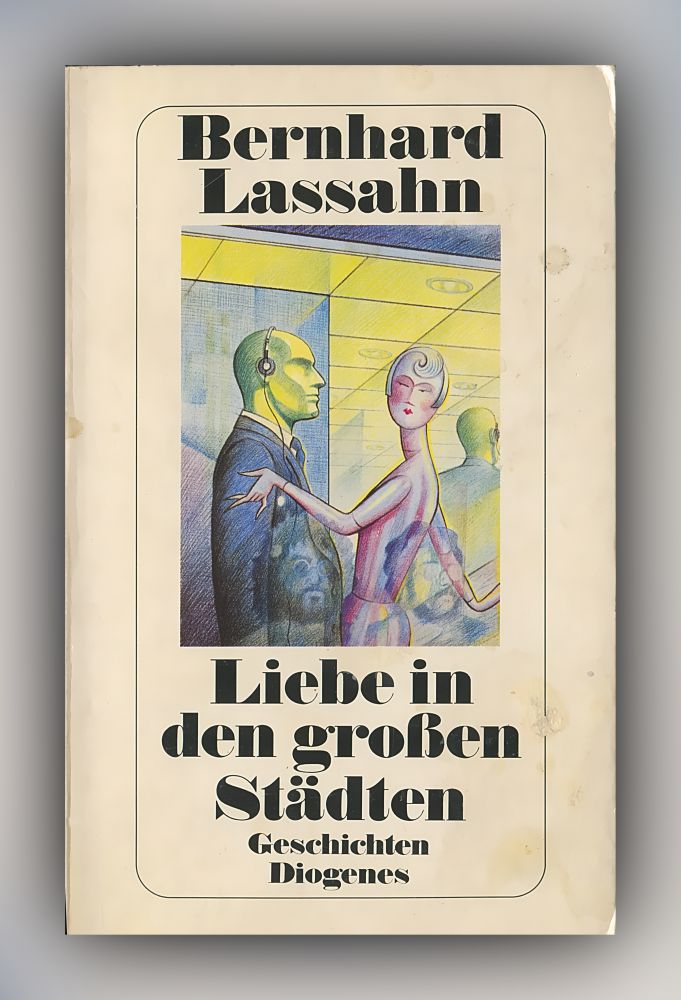 Bernhard Lassahn - Liebe in den großen Städten - Buch