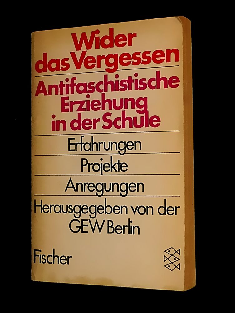 GEW Berlin - Wider das Vergessen - Antifaschistische Erziehung in der Schule - Buch