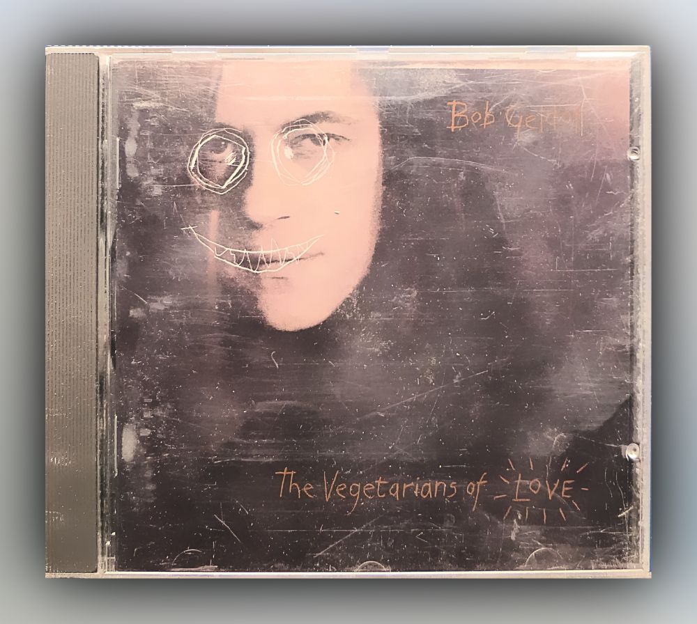 Bob Geldof - The Vegetarians Of Love - CD