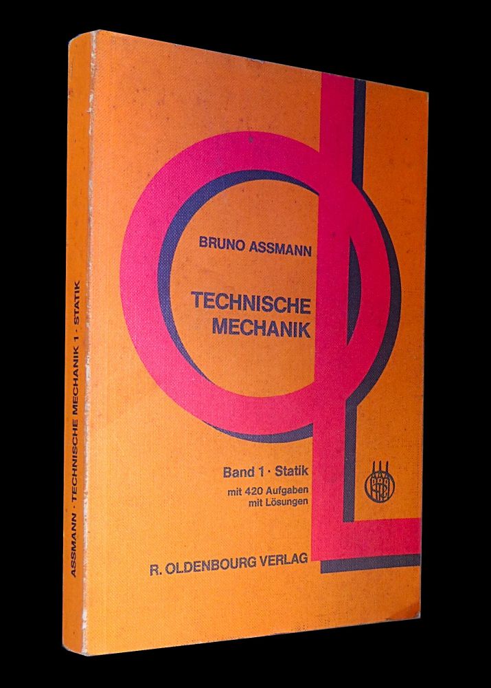 Technische Mechanik Lehr- und Übungsbuch Band 1 - Statik - Bruno Assmann