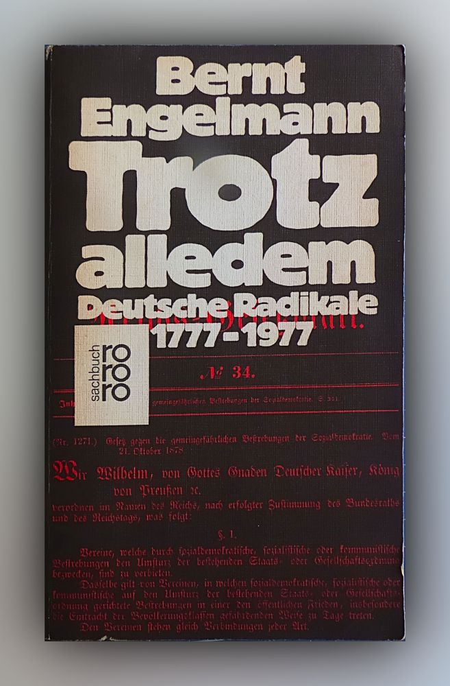 Bernt Engelmann - Trotz alledem - Deutsche Radikale 1777 - 1977 - Buch