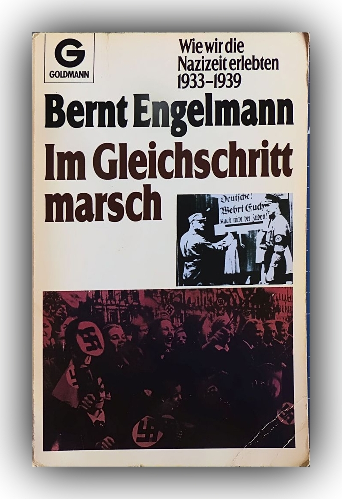 Im Gleichschritt marsch - Wie wir die Nazizeit erlebten 1933-1939 - Bernt Engelmann