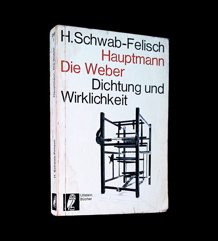 Hans Schwab-Felisch - Hauptmann Die Weber - Dichtung und Wirklichkeit - Buch