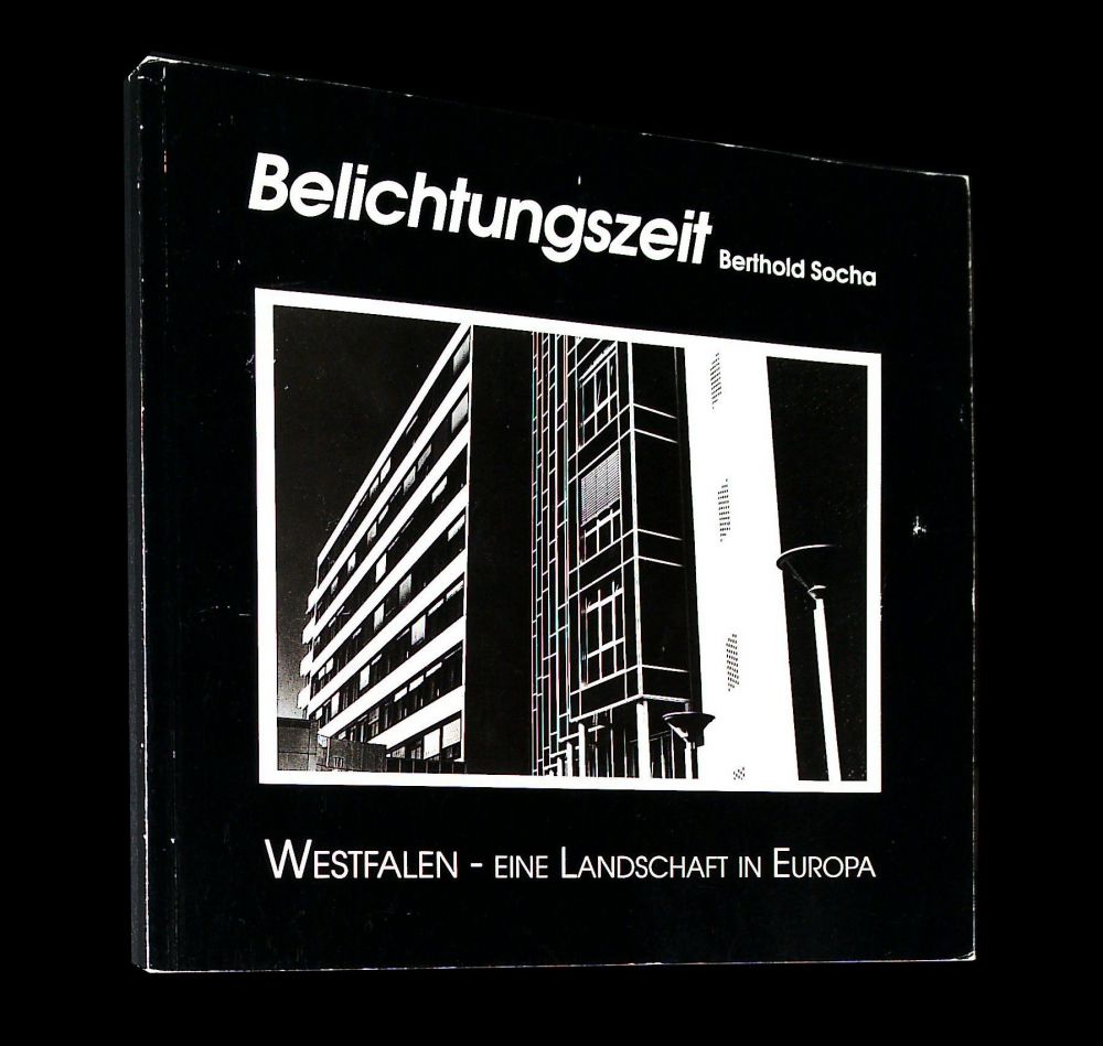 Berthold Socha - Belichtungszeit - Westfalen - eine Landschaft in Europa - Buch
