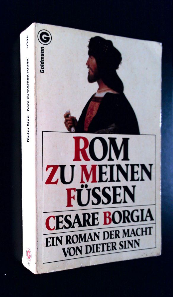 Dieter Sinn - Rom zu meinen Füssen - Cesare Borgia - Buch
