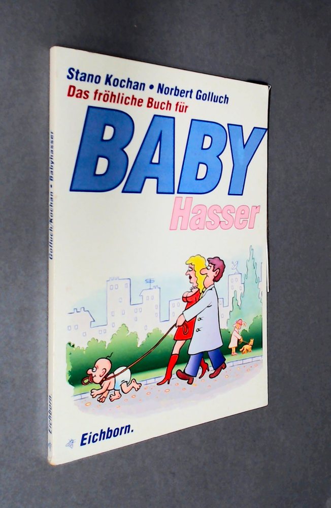 Stano Kochan & Norbert Golluch - Das fröhliche Buch für Babyhasser - Buch