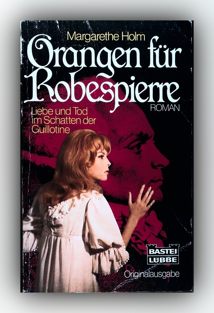 Margarethe Holm - Orangen für Robespierre - Buch