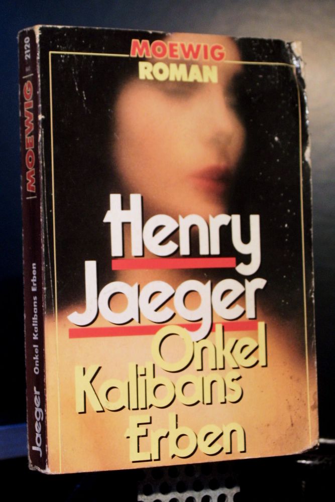 Henry Jaeger - Onkel Kalibans Erben - Buch
