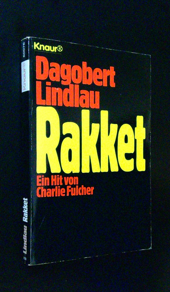 Dagobert Lindlau - Rakket - Ein Hit von Charlie Fulcher - Buch