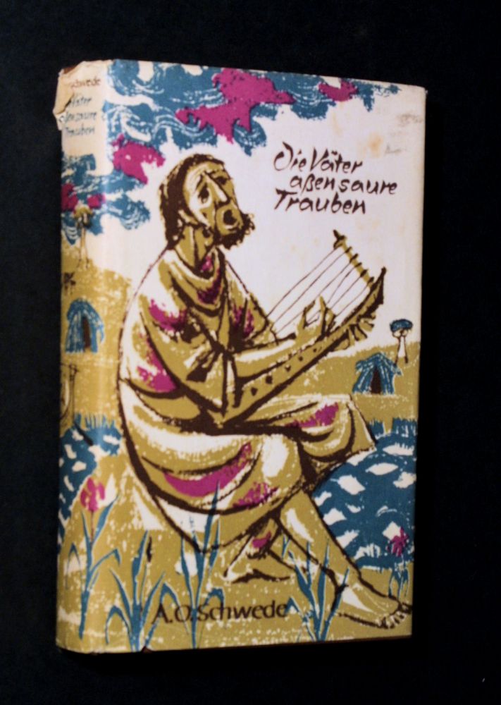 Alfred Otto Schwede - Die Väter aßen saure Trauben - Buch