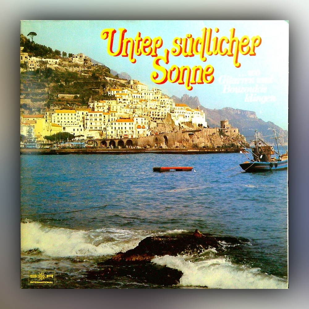 Various Artists - Unter südlicher Sonne - wo Gitarren und Bouzoukis klingen - Vinyl