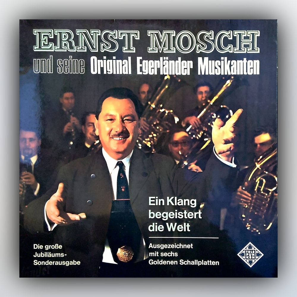 Ernst Mosch und seine Original Egerländer Musikanten - Ein Klang begeistert die Welt - Vinyl