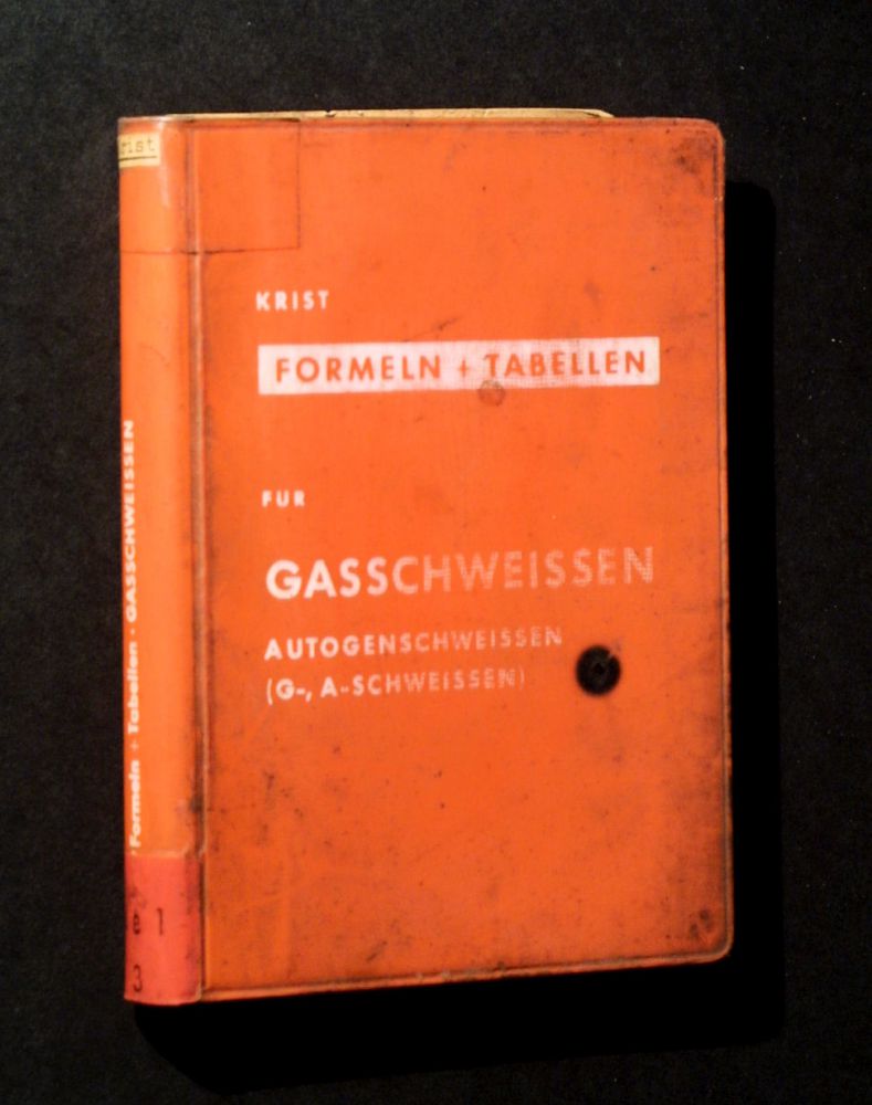 Thomas Krist - Formeln + Tabellen für das Gasschweissen - Buch